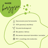 Produkty Bears with Benefits zostały opracowane we współpracy z farmaceutami, charakteryzują się wysoką przyswajalnością oraz nie zawierają glutenu i laktozy. Opakowanie jest wykonane z recyklingowanego tworzywa PET, a gwarancja satysfakcji wynosi 100%.